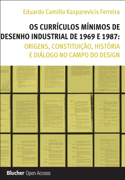 Os currículos mínimos de desenho industrial de 1969 e 1986 (ou Os currículos mínimos de desenho industrial de 1969 e 1987: origens, constituição, história e diálogo no campo do design)
