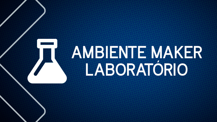 Ambiente Maker Laboratório